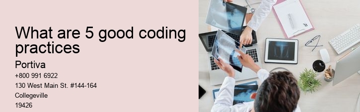 What are 5 good coding practices